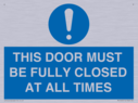 this-door-must-be-fully-closed-at-all-times~